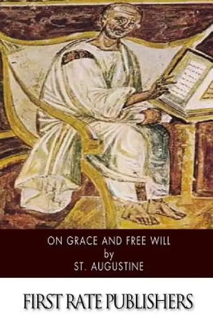 On Grace and Free Will by St Augustine