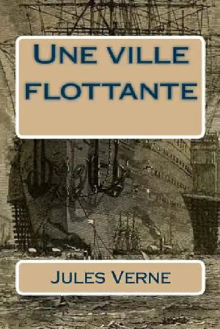 Une ville flottante by Verne, Jules
