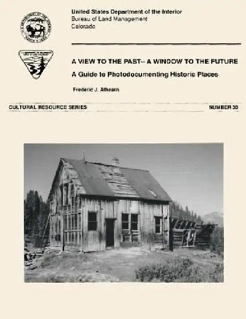 A Window to the Past- A View to the Future: A Guide to Photodocumenting Historic Places by Athearn