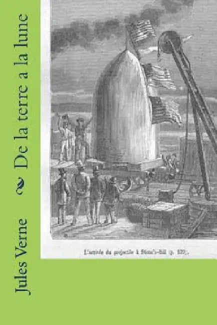 De la terre a la lune by Verne, Jules
