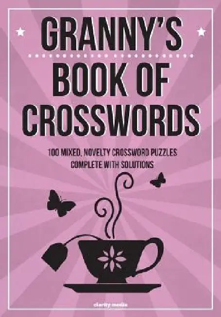 Granny's Book Of Crosswords: 100 novelty crossword puzzles by Clarity Media