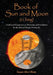 Book of Sun and Moon (I Ching) Volume II: Traditional Perspectives on Divination and Calculation for the Book of Changes by Stuart Alve Olson