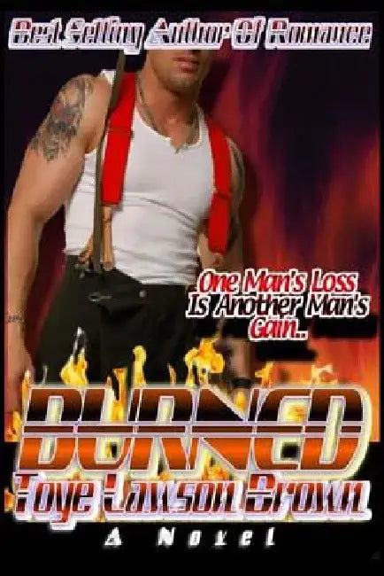 Burned by Toye Lawson Brown