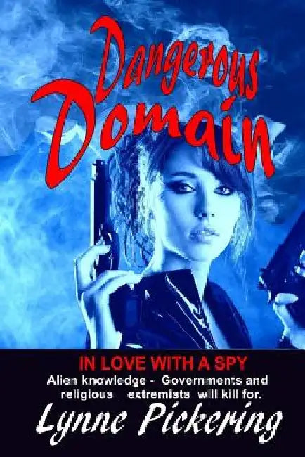 Dangerous Domain: In Love with a Spy by Lynne Pickering