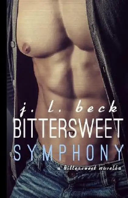 Bittersweet Symphony by J. L. Beck