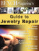Bench Magazine's Guide to Jewelry Repair by Jurgen Maerz