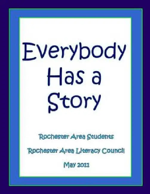 Everybody Has a Story by Rochester Area Students