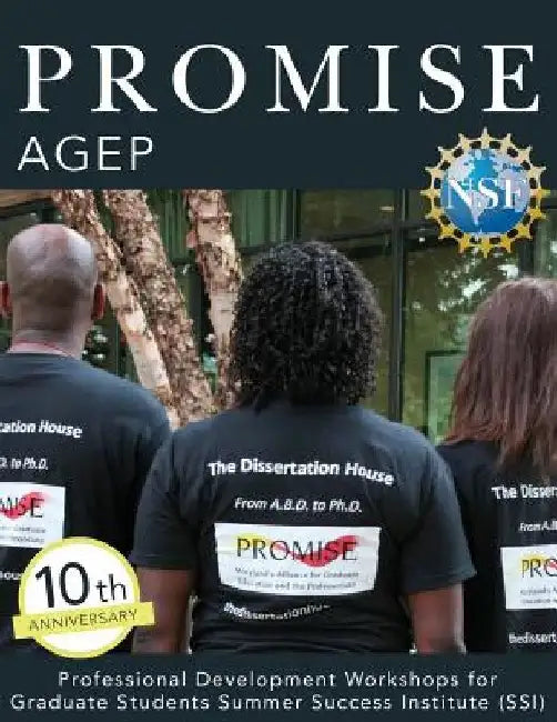 Promise Agep: Professional Development Workshops for Graduate Students Summer Success Institute (SSI) by Renetta Garrison Tull Ph. D.