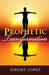 Prophetic Transformation by Jeremy Lopez