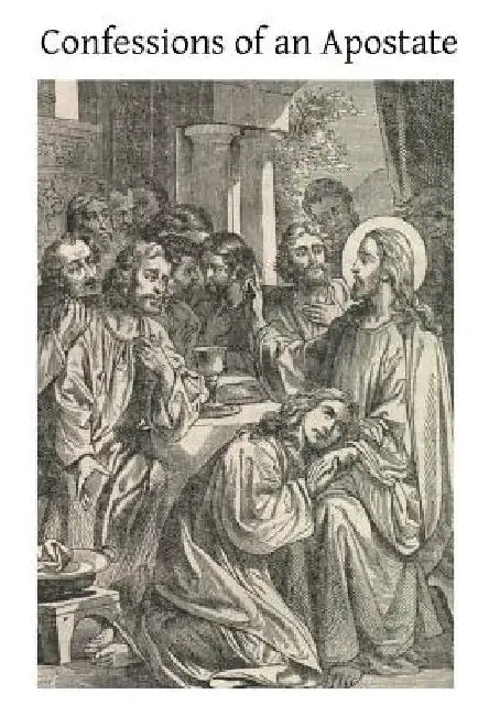 Confessions of an Apostate by Brother Hermenegild Tosf