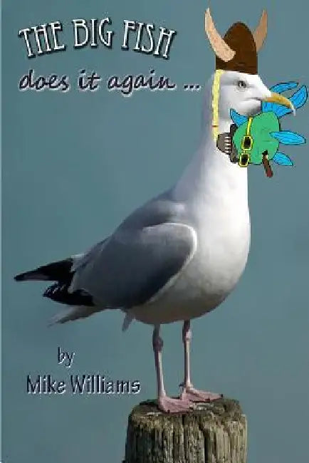 The Big Fish... does it again by Mike Williams