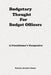 Budgetary Thought for Budget Officers: A Practitioner's Perspective by Edward Anthony Lehan