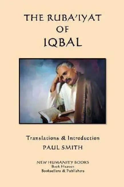 The Ruba'iyat of Iqbal by Paul Smith