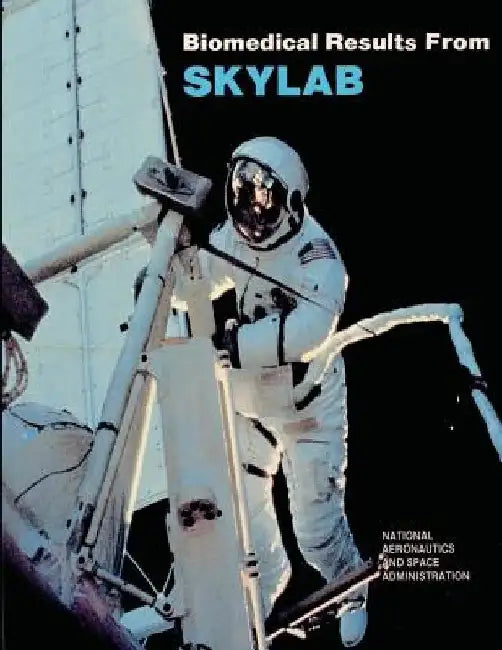 Biomedical Results from Skylab by National Aeronautics and Administration