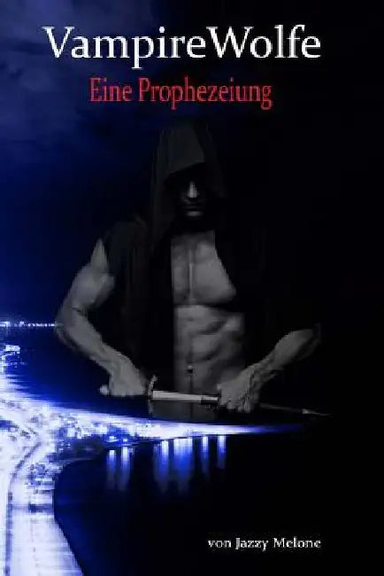 VampireWolfe: Eine Prophezeiung by 83022547&150290006, Shutterstock