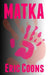 Matka by Eric Coons