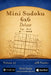 Mini Sudoku 6x6 Deluxe - Easy to Hard - Volume 47 - 468 Puzzles by Nick Snels
