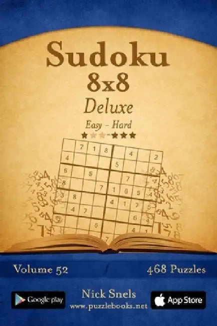Sudoku 8x8 Deluxe - Easy to Hard - Volume 52 - 468 Puzzles by Nick Snels