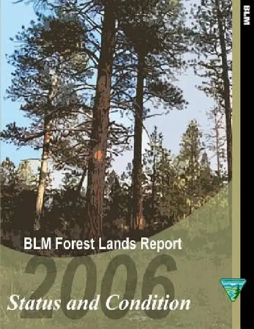BLM Forest Lands Report ? 2006 Status and Condition by Bottomley
