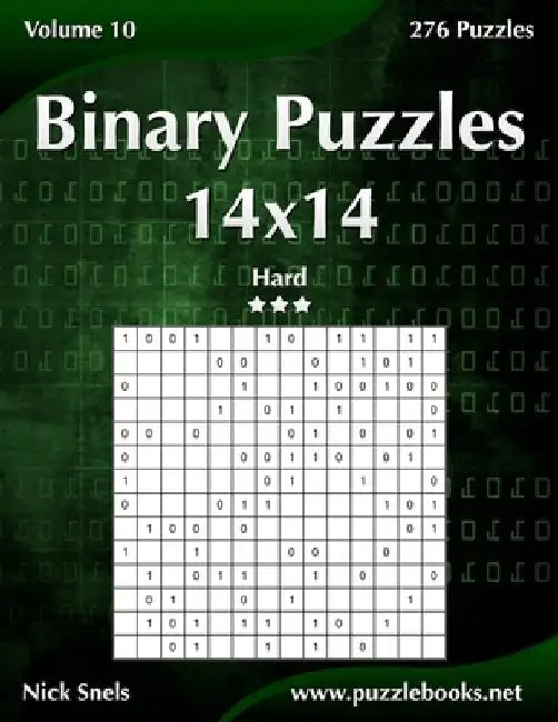 Binary Puzzles 14x14 - Hard - Volume 10 - 276 Puzzles by Nick Snels