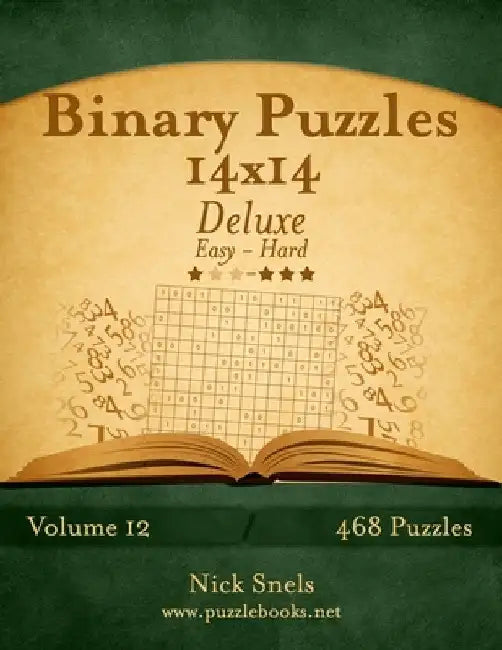 Binary Puzzles 14x14 Deluxe - Easy to Hard - Volume 12 - 468 Puzzles by Nick Snels