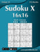 Sudoku X 16x16 - Hard to Extreme - Volume 10 - 276 Puzzles by Nick Snels