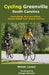 Cycling Greenville SC: Road Biking, Mountain Biking, Swamp Rabbit Trail, Bike Touring by George Hincapie
