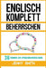 Englisch komplett beherrschen: 36 Themen zur Sprachbeherrschung by Smith, Jenny