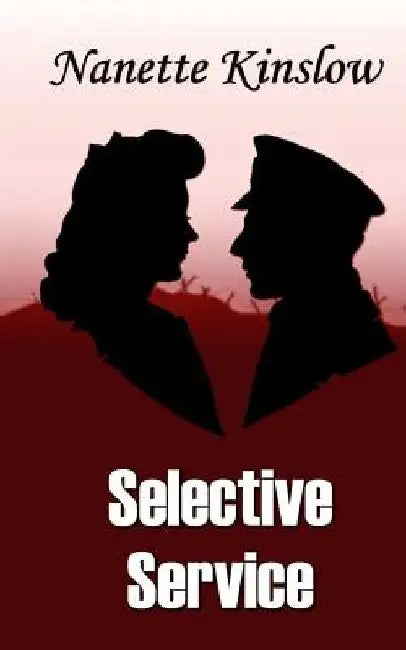 Selective Service by Nanette Kinslow