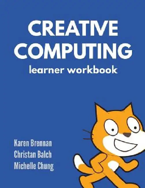 Creative Computing - Learner Workbook by Christan Balch