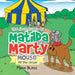 The Adventures of Matilda and Marty Mouse: At the circus by Marie Burke