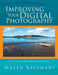 Improving Your Digital Photography by Mazen Kasamani