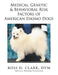 Medical, Genetic & Behavioral Risk Factors of American Eskimo Dogs by Clark, DVM Ross D.