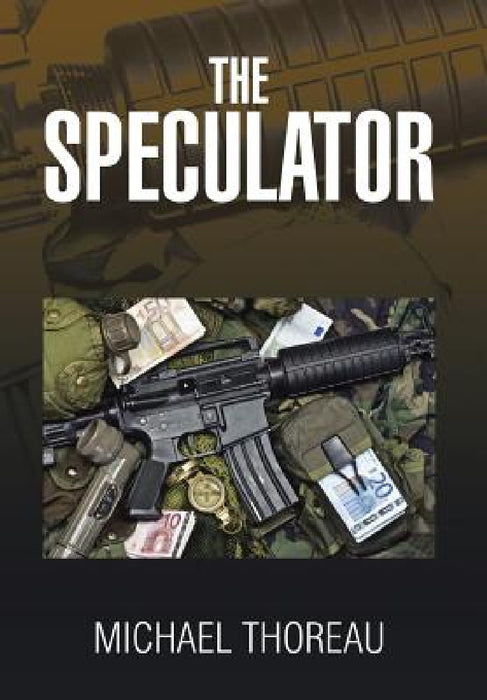 The Speculator by Michael Thoreau