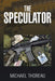 The Speculator by Michael Thoreau