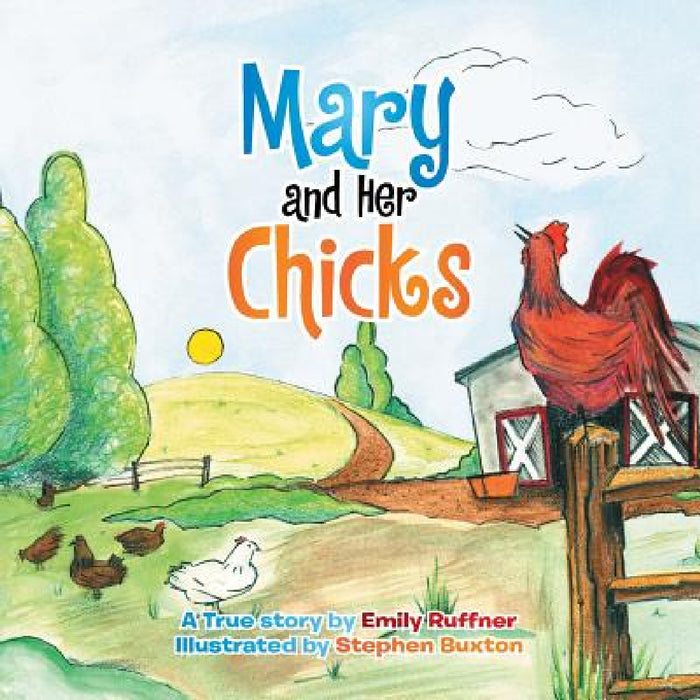 Mary and Her Chicks by Emily Ruffner