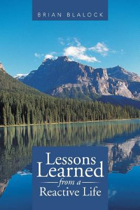 Lessons Learned from a Reactive Life by Brian Blalock