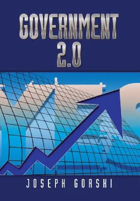 Government 2.0 by Joseph Gorski