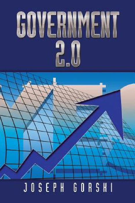 Government 2.0 by Joseph Gorski