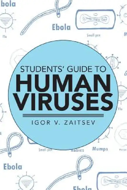 Students' Guide to Human Viruses by Igor V. Zaitsev