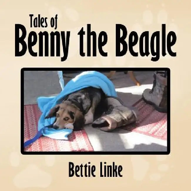 Tales of Benny the Beagle by Bettie Linke