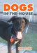 Dogs in the House by Kirk Trosper