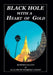 Black Hole with a Heart of Gold by Elizabeth Herrera Sabido, Robert Collins