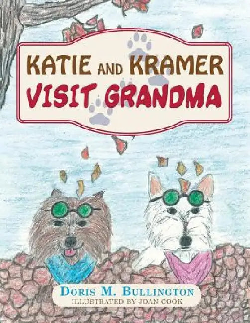 Katie and Kramer Visit Grandma by Doris Bullington