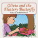 Olivia and the Fluttery Butterfly by Maryanne Roux