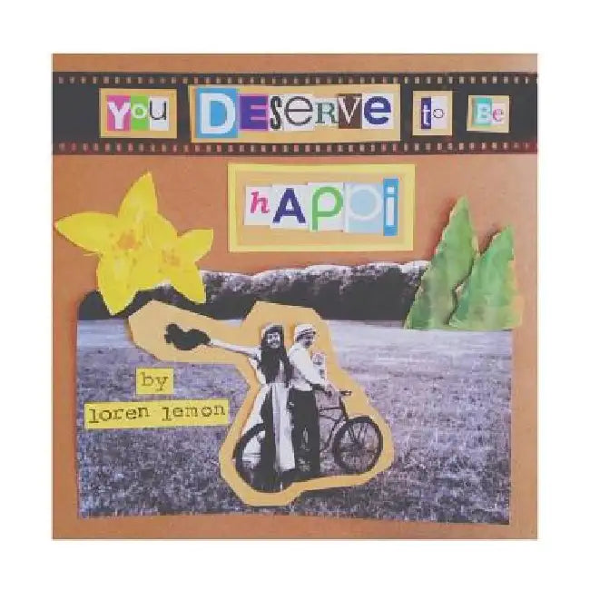 You Deserve to be Happi by Loren Lemon