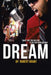 Dream: What Are You Willing To Do For Your Dream? by Robert Grant