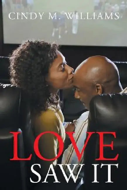 Love Saw It by Cindy M. Williams