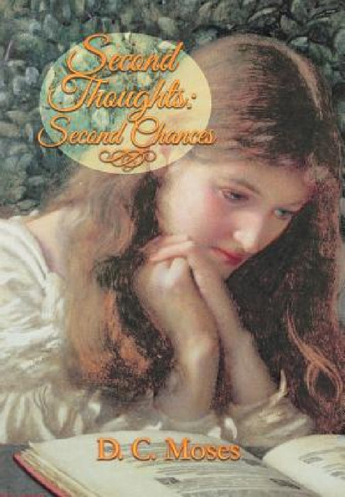 Second Thoughts: Second Chances by D. C. Moses