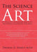 The Science and Art of Effective Secondary and Post-Secondary Classroom Teaching: An Analysis of Specific Social Interpersonal and Dramatic Communicat by Thomas D. Sharts M. Ed
